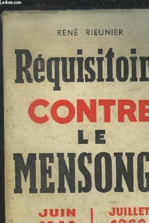 Seller image for Rquisitoire contre le mensonge, Juin 1940 - Juillet 1962 for sale by Le-Livre