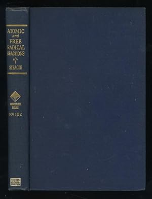 Image du vendeur pour Atomic and Free Radical Reactions. The Kinetics of Gas-Phase Reactions Involving Atoms and Organic Radicals mis en vente par Andmeister Books