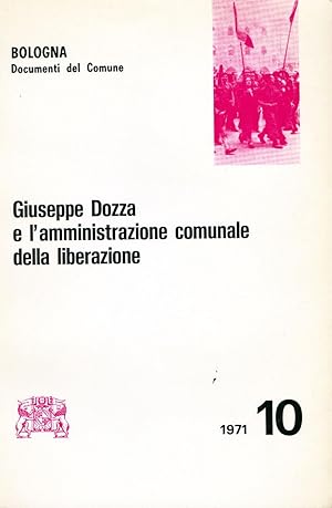 Giuseppe Dozza e l'amministrazione comunale della liberazione