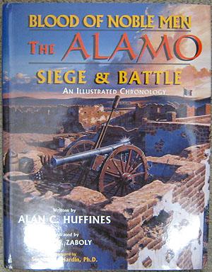 Blood of Noble Men: The Alamo Siege and Battle