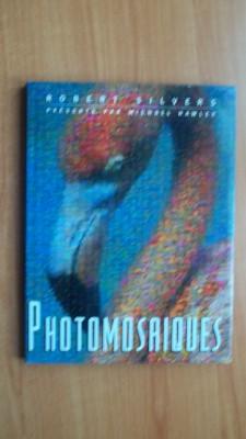 Seller image for PHOTOMOSAIQUES ROBERT SILVERS for sale by KEMOLA