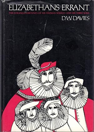 Image du vendeur pour Elizabeth Errant: The Strange Fortunes of Sir Thomas Sherley and His Three Sons (As Well in the Dutch Wars As in Muscovy, Morocco, Persia, Spain, and the Indies ) mis en vente par Dorley House Books, Inc.