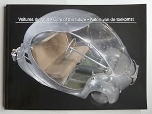 Seller image for Voitures du Futur - Cars of the Future - Auto's Van de Toekomst for sale by Librairie Thot