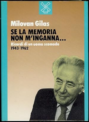 Immagine del venditore per Se la memoria non m'inganna. Ricordi di un uomo scomodo (1943-1962) venduto da Bookmarc's