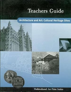 Architecture and Art: Cultural Heritage Sites (Teachers Guide)