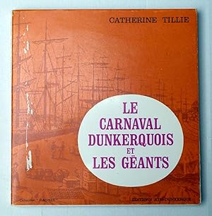 Le carnaval Dunkerquois et les géants