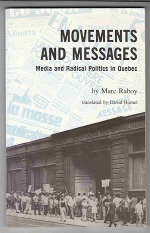 Immagine del venditore per Movements and Messages Media and Radical Politics in Quebec venduto da Riverwash Books (IOBA)