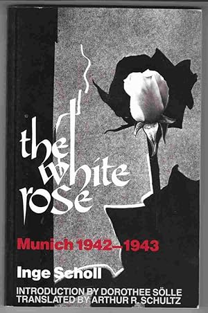 Seller image for The White Rose Munich 1942-1943 for sale by Riverwash Books (IOBA)