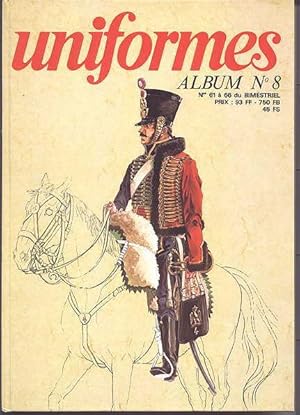 UNIFORMES: LES ARMEES DE L'HISTOIRE. ALBUM NO. 8. (CONTAINS NO. 61 - MAI-JUIN 1981 TO NO. 66 - MA...