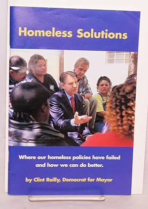 Homeless Solutions where our homeless policies have failed and how we can do better. By Clint Rei...