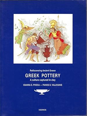 Seller image for Rediscovering Ancient Greece. Greek pottery. A culture captured in clay. for sale by Librairie Archaion