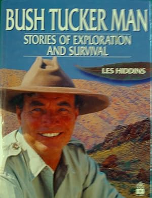 Seller image for Bush Tucker Man: Stories of Exploration and Survival for sale by Banfield House Booksellers