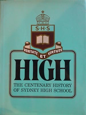 High: The Centenary History of Sydney High School