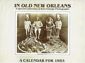 Seller image for In Old New Orleans - A Special Collection of Rare Vintage Photographs (Calendar for 1985) for sale by Manian Enterprises