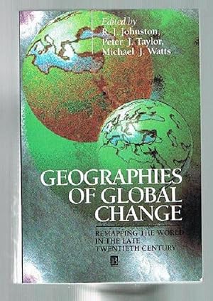 Bild des Verkufers fr Geographies of Global Change: Remapping the World in the Late Twentieth Century zum Verkauf von Andrew James Books