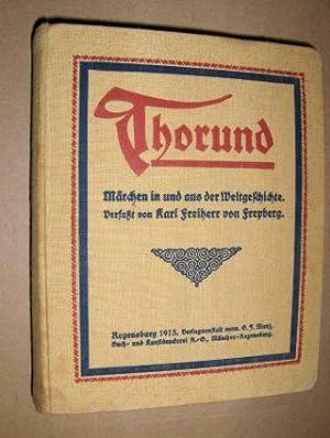 Bild des Verkufers fr Thorund - Mrchen in und aus der Weltgeschichte. zum Verkauf von Antiquariat am Ungererbad-Wilfrid Robin
