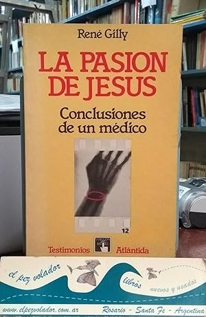Seller image for LA PASIN DE JESS. Conclusiones de un Mdico for sale by Librera El Pez Volador