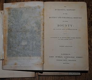 The Eventful History of the Mutiny and Piratical Seizure of HMS Bounty: Its Cause and Consequences