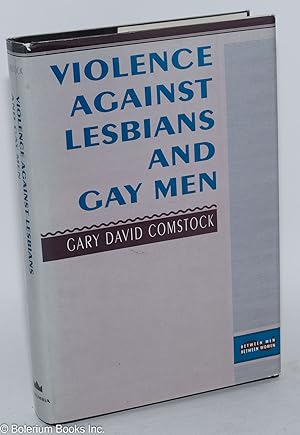 Image du vendeur pour Violence Against Lesbians and Gay Men mis en vente par Bolerium Books Inc.