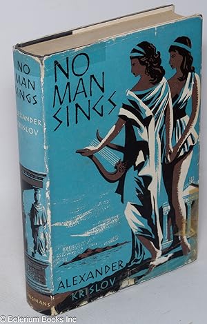 Imagen del vendedor de No man sings; a novel a la venta por Bolerium Books Inc.