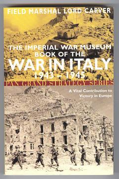 Image du vendeur pour THE IMPERIAL WAR MUSEUM BOOK OF THE WAR IN ITALY 1943-1945 mis en vente par A Book for all Reasons, PBFA & ibooknet