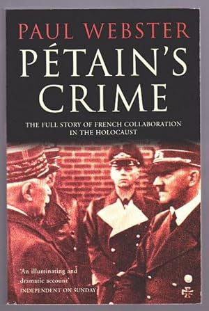 Immagine del venditore per PTAIN'S CRIME - The Full Story of French Collaboration in the Holocaust venduto da A Book for all Reasons, PBFA & ibooknet