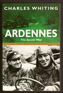 ARDENNES : THE SECRET WAR
