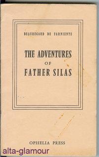 Image du vendeur pour THE ADVENTURES OF FATHER SILAS Ophelia Press mis en vente par Alta-Glamour Inc.