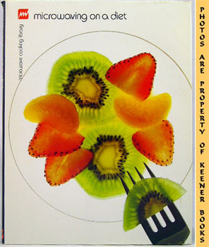 Seller image for Microwaving On A Diet: Microwave Cooking Library Series for sale by Keener Books (Member IOBA)