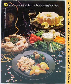 Seller image for Microwaving For Holidays & Parties: Microwave Cooking Library Series for sale by Keener Books (Member IOBA)