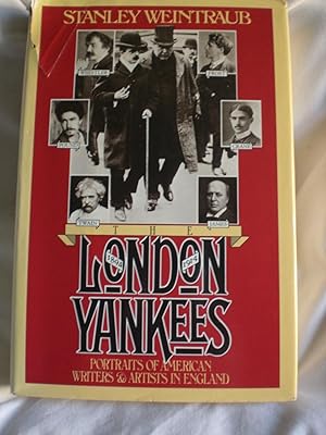 The London Yankees : Portraits of American Writers and Artists in England, 1894-1914