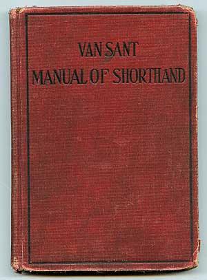 Bild des Verkufers fr Van Sant Manual of Shorthand zum Verkauf von Between the Covers-Rare Books, Inc. ABAA