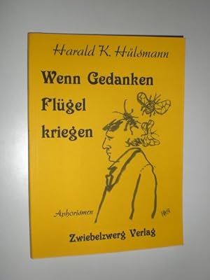 Image du vendeur pour Wenn Gedanken Flgel kriegen. Aphorismen. mis en vente par Stefan Kpper