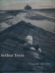 Seller image for Arthur Tress: Fantastic Voyage Photographs 1956-2000 for sale by Alpha 2 Omega Books BA