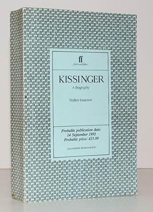 Imagen del vendedor de Kissinger. A Biography. [Uncorrected Proof Copy of the UK Edition.] UNCORRECTED PROOF COPY OF THE UK EDITION a la venta por Island Books