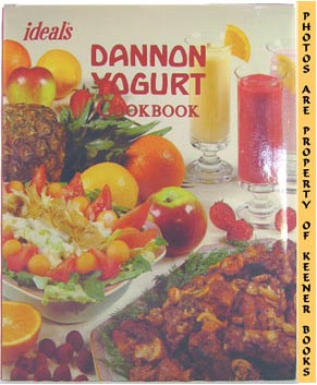Ideals Dannon Yogurt Cookbook