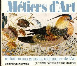 Metiers D'art: Initiation Aux Grandes Techniques De L'art