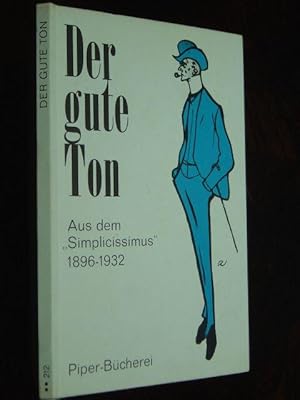 Bild des Verkufers fr Der gute Ton. Aus dem "Simplicissimus". 1896 - 1932. Mit 36 Abbildungen. Herausgegeben und eingeleitet von Konrad Strau. zum Verkauf von Antiquariat Tarter, Einzelunternehmen,