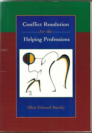 Conflict Resolution for the Helping Professions