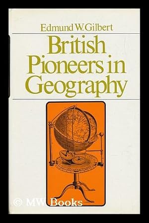 Seller image for British Pioneers in Geography for sale by MW Books Ltd.