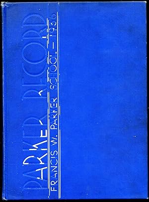 THE 1936 RECORD. The Official Year Book of the Francis W. Parker School, Chicago, Illinois