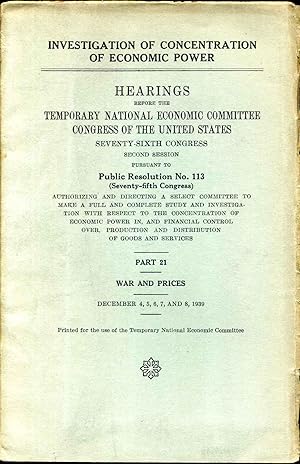 INVESTIGATION OF CONCENTRATION OF ECONOMIC POWER. Hearings Before the 76th Congress. 2nd Session ...