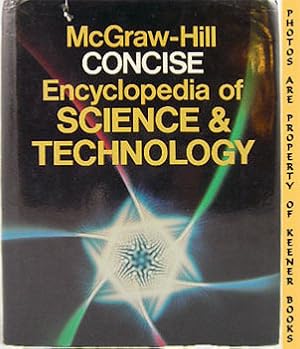 Seller image for McGraw-Hill Concise Encyclopedia Of Science & Technology for sale by Keener Books (Member IOBA)