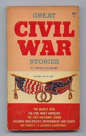 Great Civil War Stories . Divided We Fought