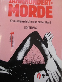 Bild des Verkufers fr Jahrhundertmorde Kriminalgeschichte aus erster Hand EA zum Verkauf von Alte Bcherwelt