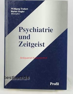 Psychiatrie und Zeitgeist,Festschrift zum 60. Geburtstag von Klaus Wanke,