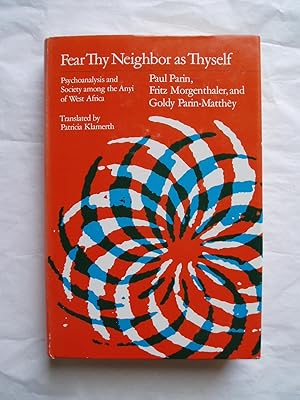 Fear Thy Neighbor as Thyself: Psychoanalysis & Society Among the Anyi of West Africa