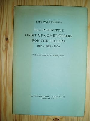 Seller image for The Definitive Orbit of Comet Olbers for the Periods 1815 - 1887 - 1956. With a Correction to the Mass of Jupiter for sale by Expatriate Bookshop of Denmark