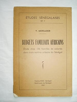 Budgets familiaux africains : étude chez 136 families de salariés dans trois centres urbains du S...