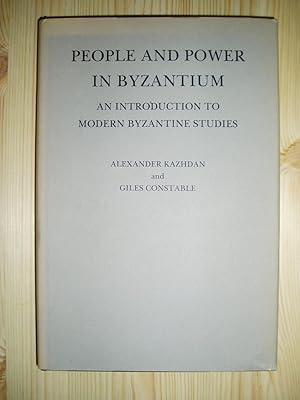 Bild des Verkufers fr People and Power in Byzantium : An Introduction to Modern Byzantine Studies zum Verkauf von Expatriate Bookshop of Denmark